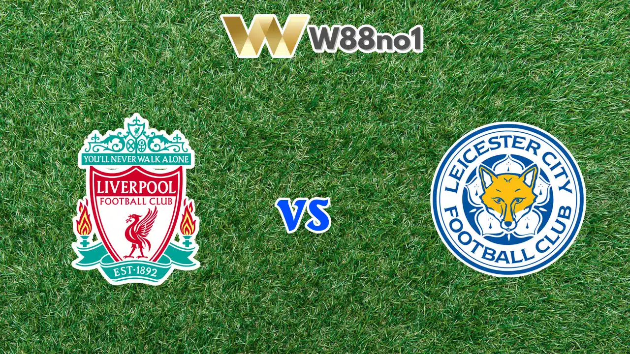 Soi kèo Liverpool vs Leicester City