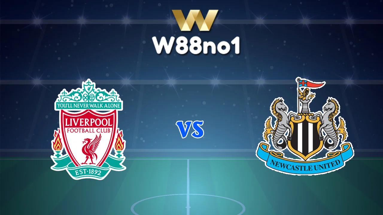 Soi kèo Liverpool vs Newcastle United