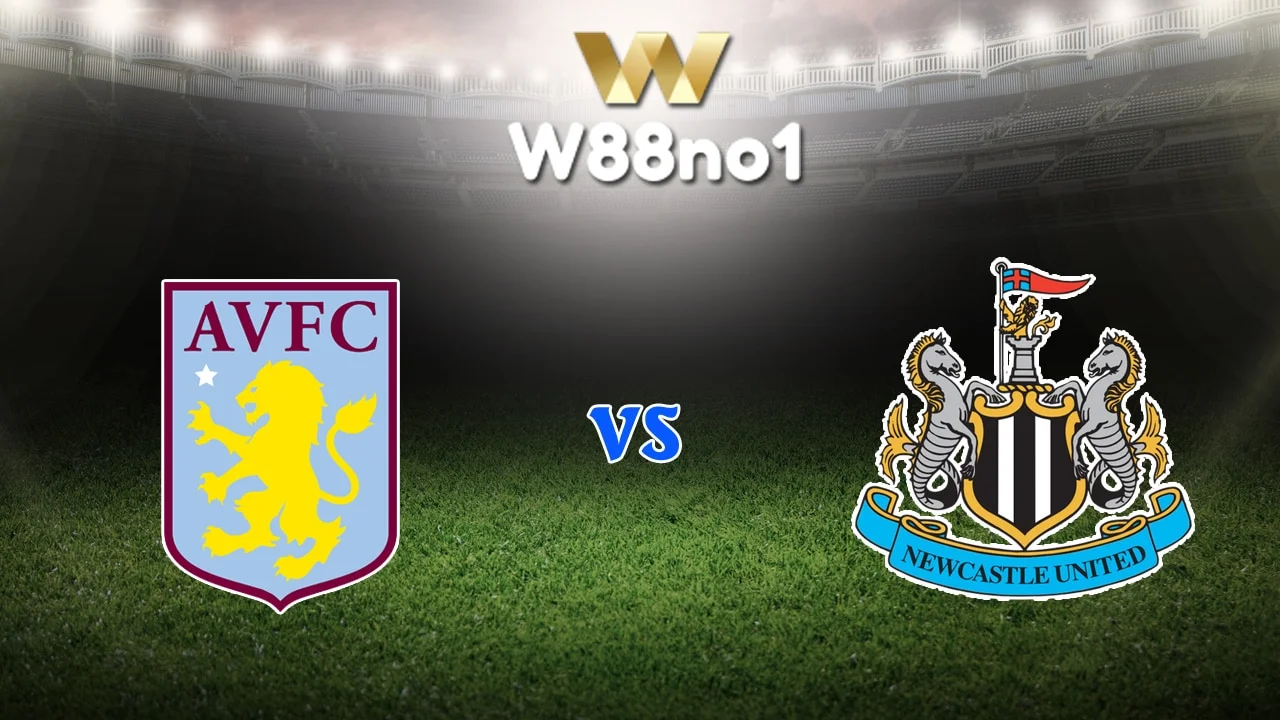 Soi kèo Aston Villa vs Newcastle United