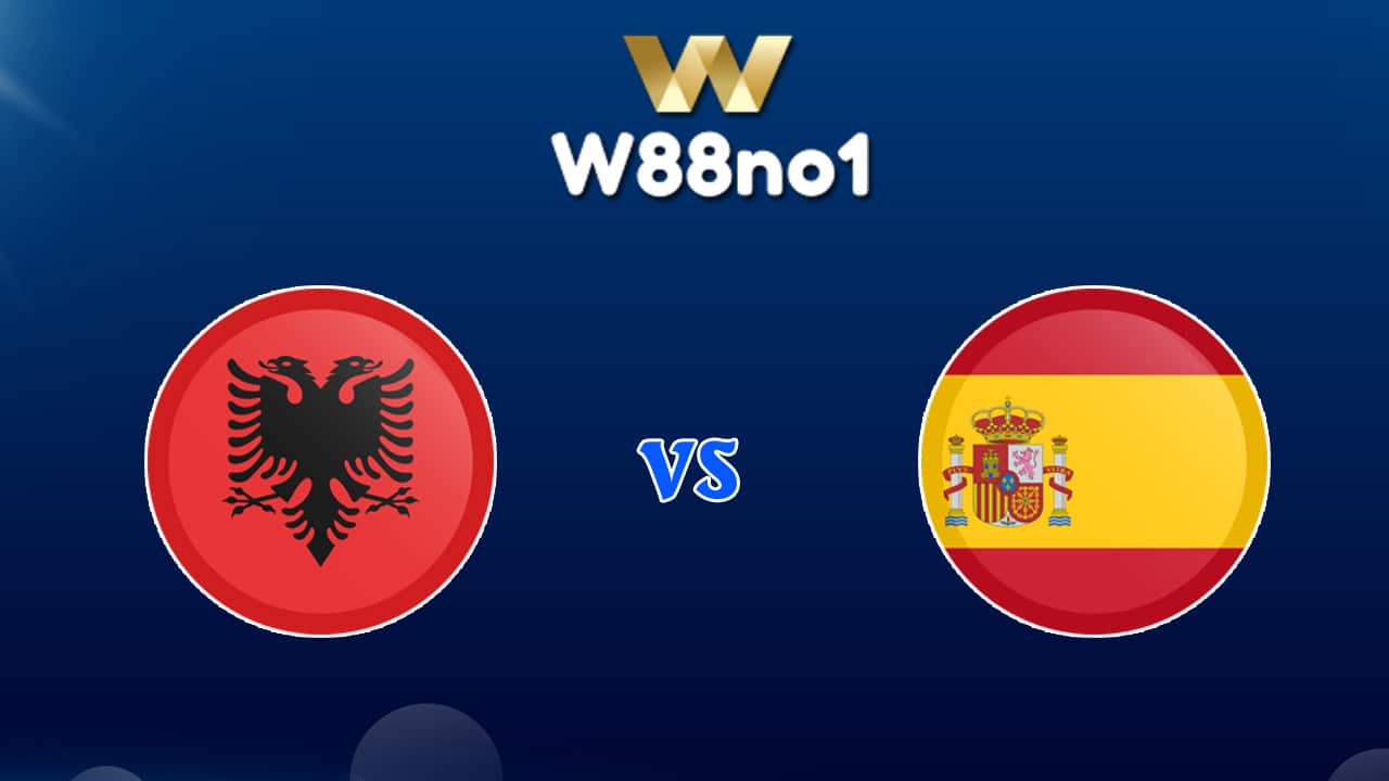 Soi kèo Albania vs Tây Ban Nha