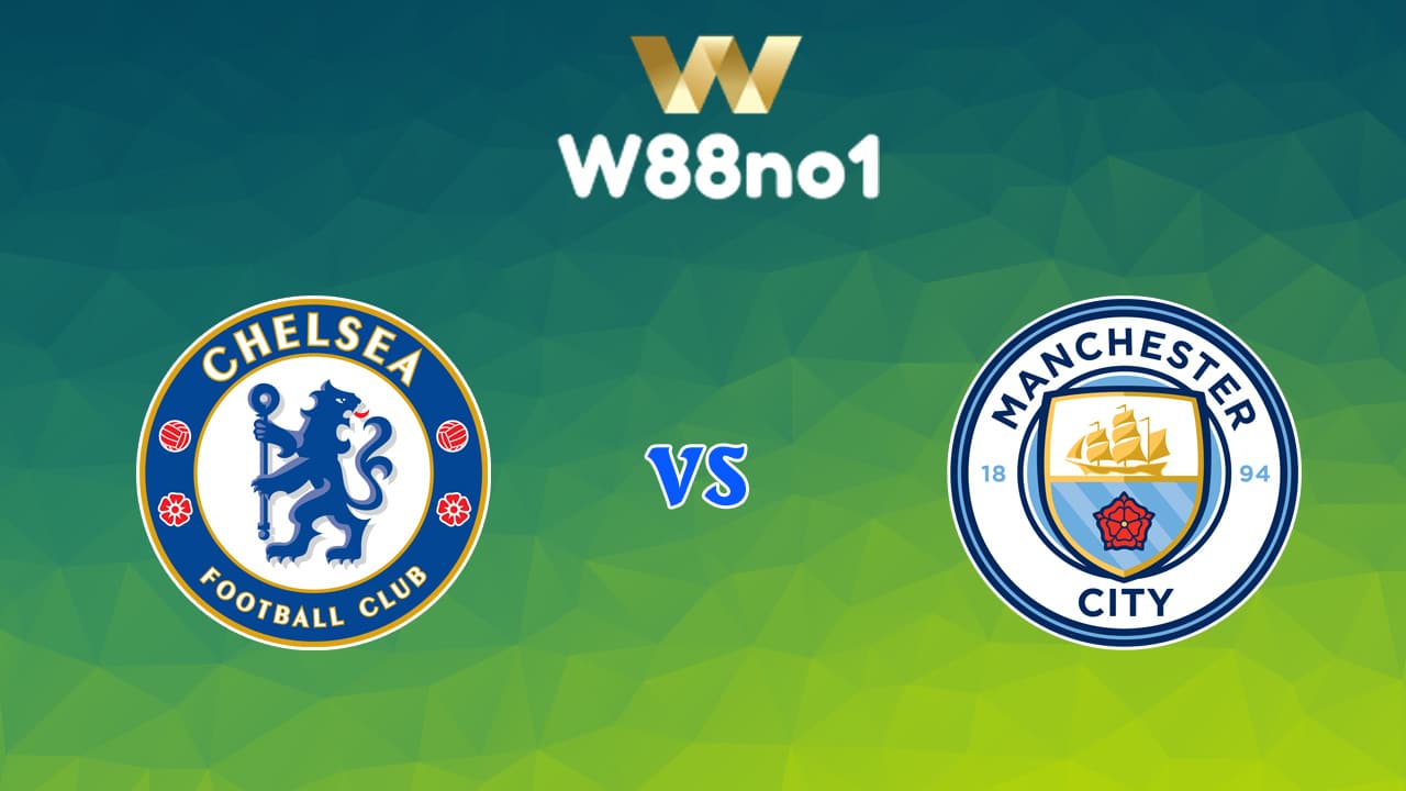 Soi kèo Chelsea vs Man City